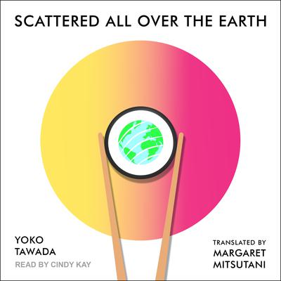 Scattered All Over the Earth Audiobook, by 