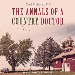 The Annals of a Country Doctor Audiobook, by 
