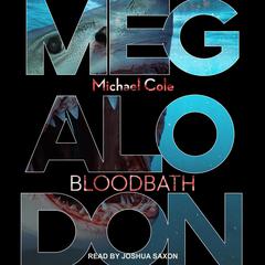 Megalodon: Bloodbath Audiobook, by Michael Cole