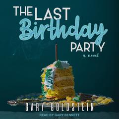 The Last Birthday Party Audiobook, by Gary Goldstein