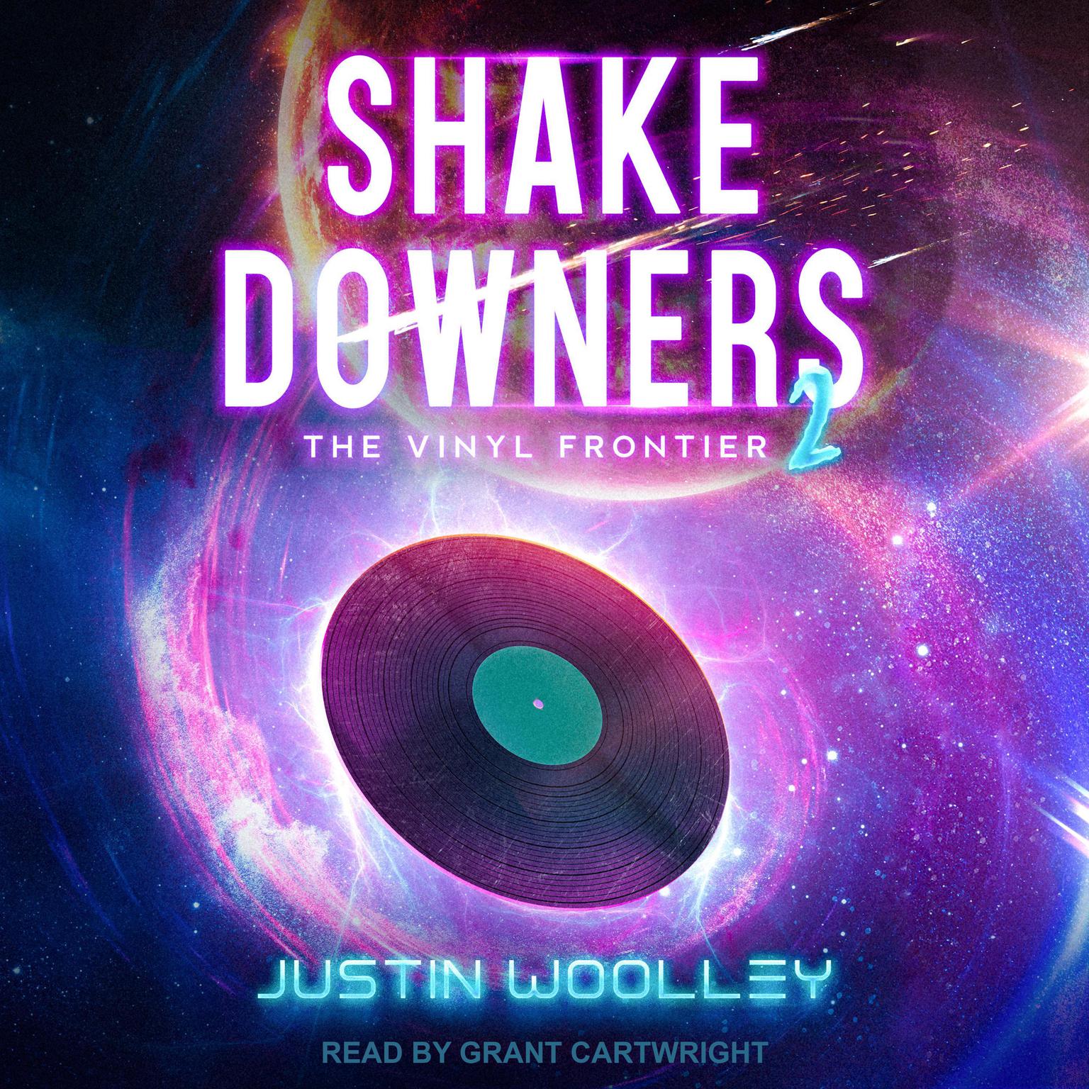 Shakedowners 2: The Vinyl Frontier Audiobook, by Justin Woolley