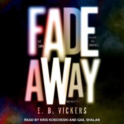 Fadeaway Audiobook, by E. B. Vickers