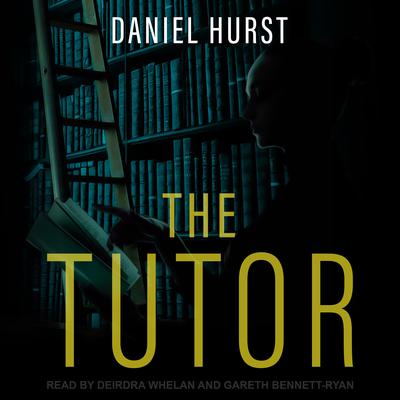 The Tutor Audiobook, by Daniel Hurst
