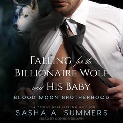 Falling for the Billionaire Wolf and His Baby Audiobook, by Sasha Summers
