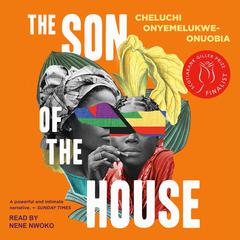 The Son of the House Audiobook, by Cheluchi Onyemelukwe-Onuobia