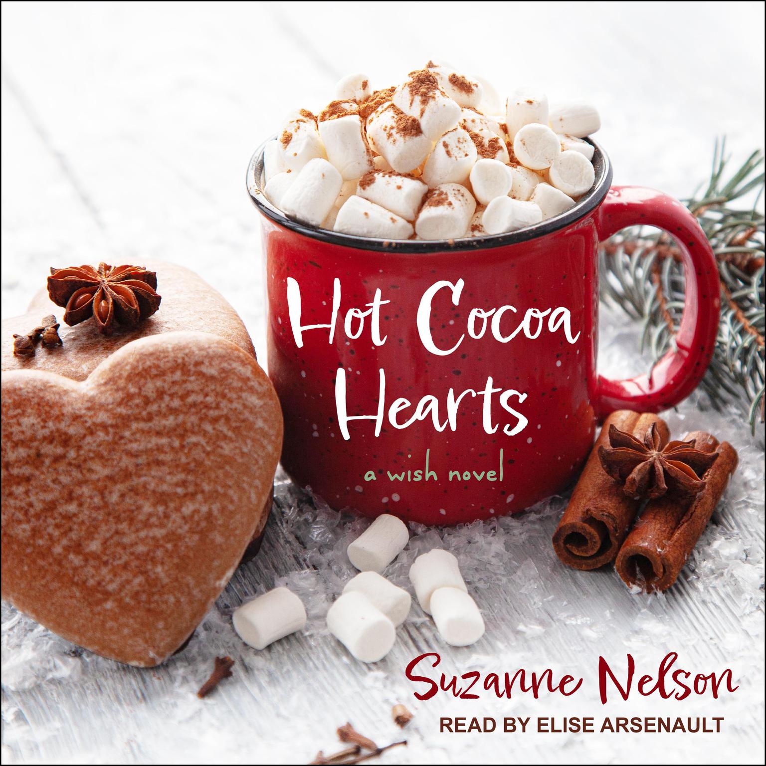 Hot Cocoa Hearts: A Wish Novel Audiobook, by Suzanne Nelson