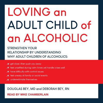 Loving an Adult Child of an Alcoholic Audiobook, by Deborah Bey