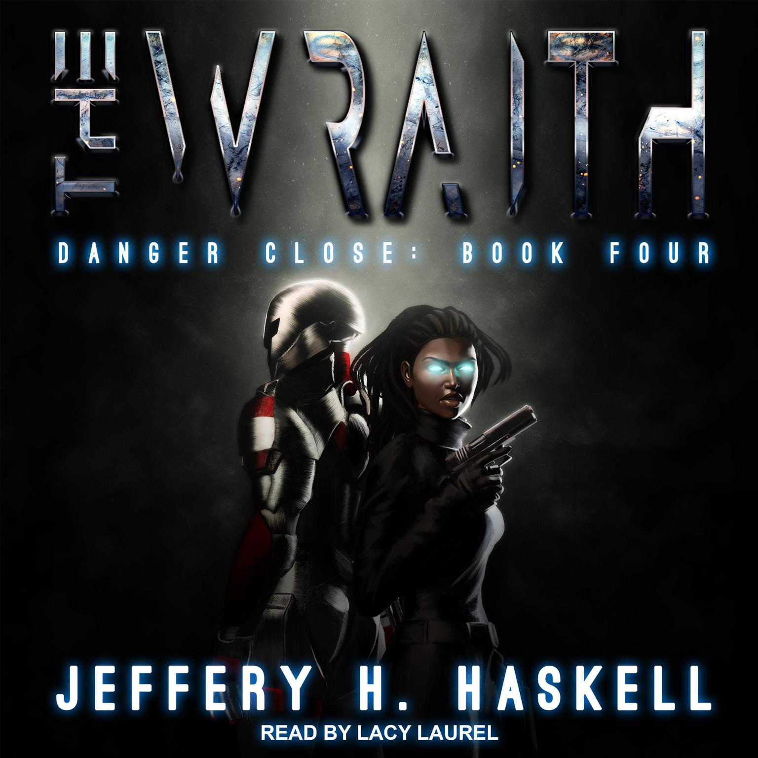 The Wraith: Danger Close Audiobook, by Jeffery H. Haskell
