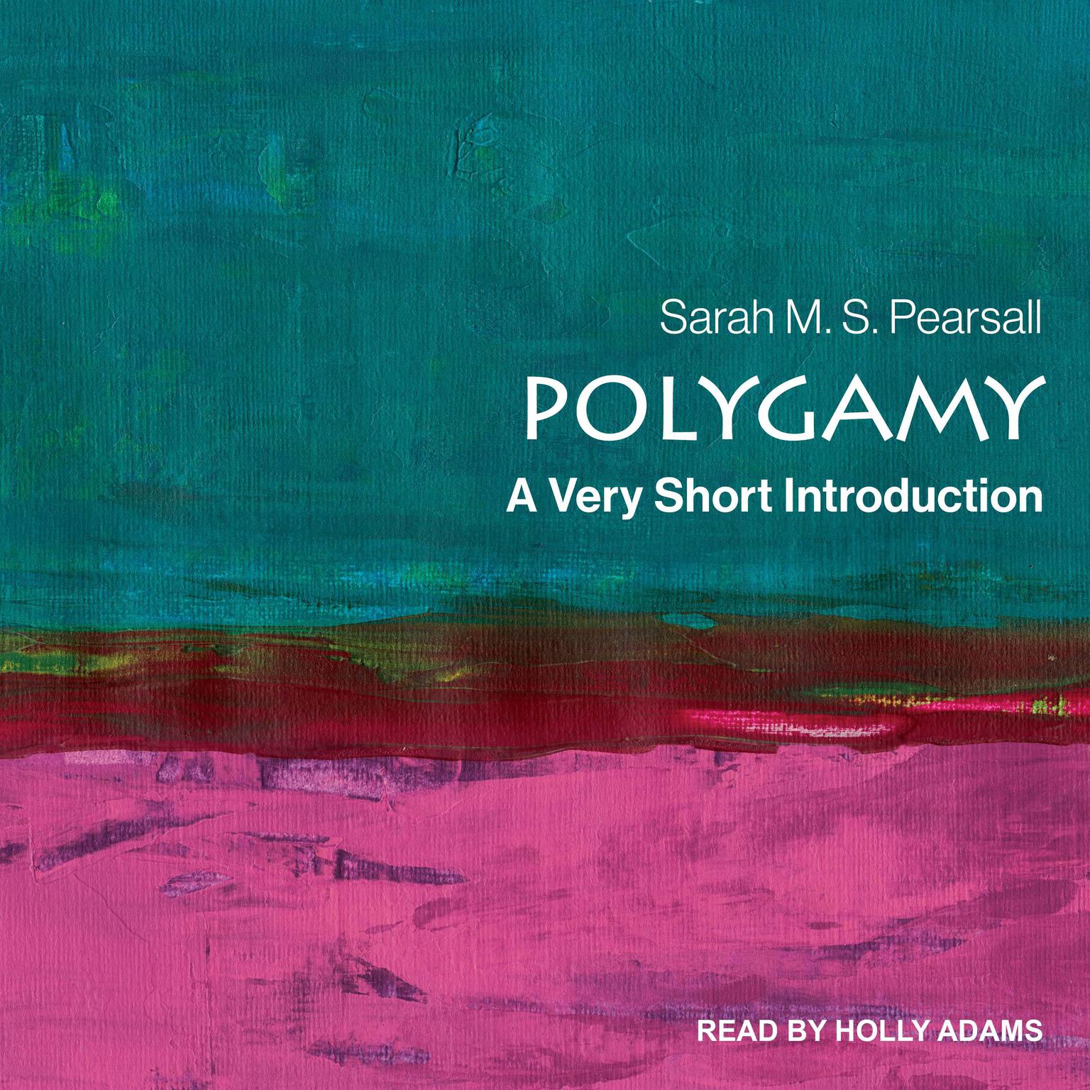 Polygamy: A Very Short Introduction Audiobook, by Sarah M.S. Pearsall