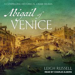 Abigail of Venice Audiobook, by Leigh Russell