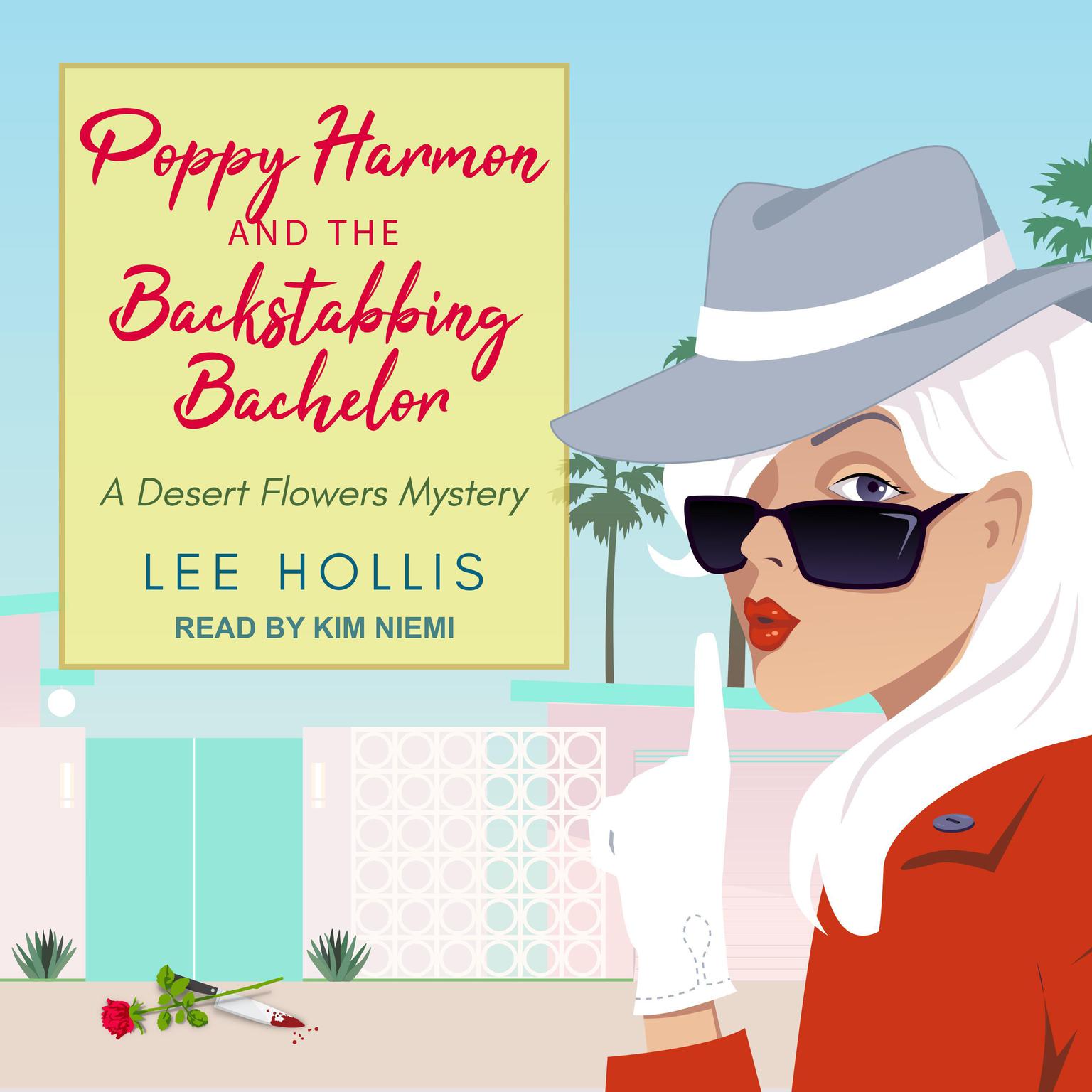 Poppy Harmon and the Backstabbing Bachelor Audiobook by Lee Hollis