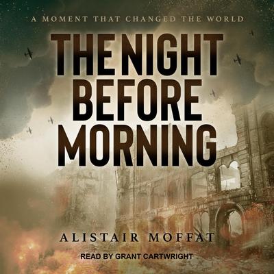 The Night Before Morning Audiobook, by Alistair Moffat