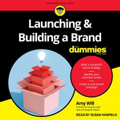 Launching & Building A Brand For Dummies Audiobook, by Amy Will