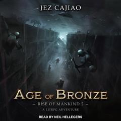 Age of Bronze Audiobook, by Jez Cajiao