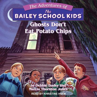 Ghosts Dont Eat Potato Chips Audiobook, by Debbie Dadey