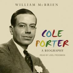 Cole Porter: A Biography Audiobook, by William McBrien