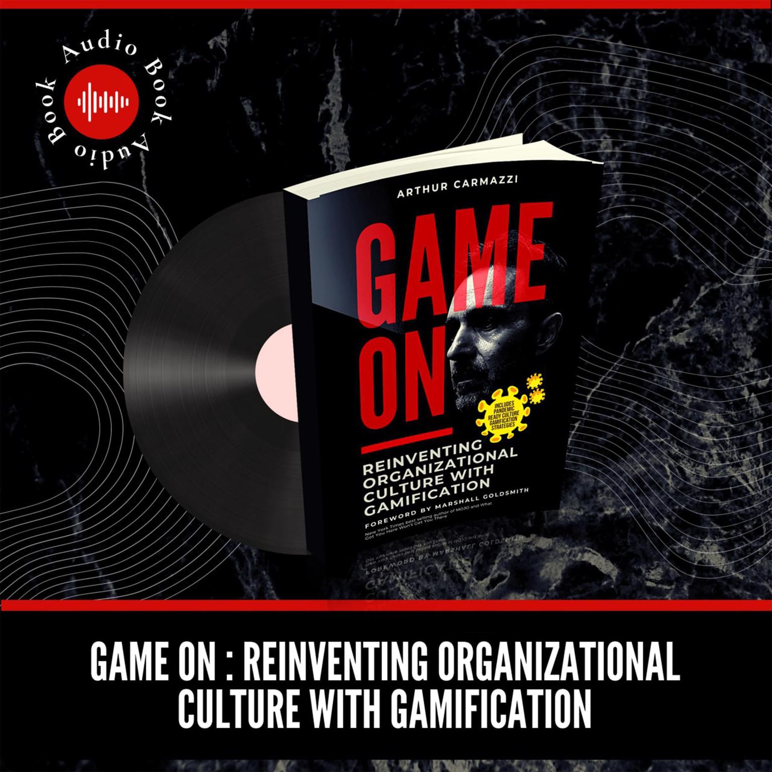 Game On: Reinventing Organizational Culture with Gamification Audiobook, by Arthur Carmazzi