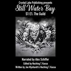 Still Water Bay Season One Episode One: The Guild Audiobook, by Joe Mynhardt
