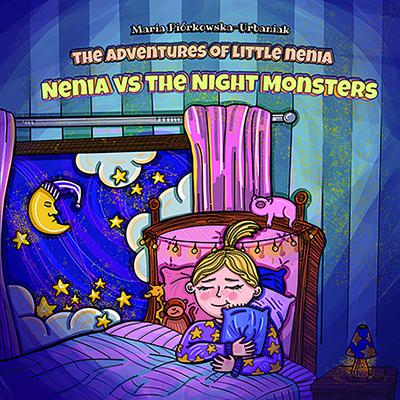 The Adventures of Little Nenia - Nenia vs Night Monsters Audiobook, by Maria Piórkowska - Urbaniak