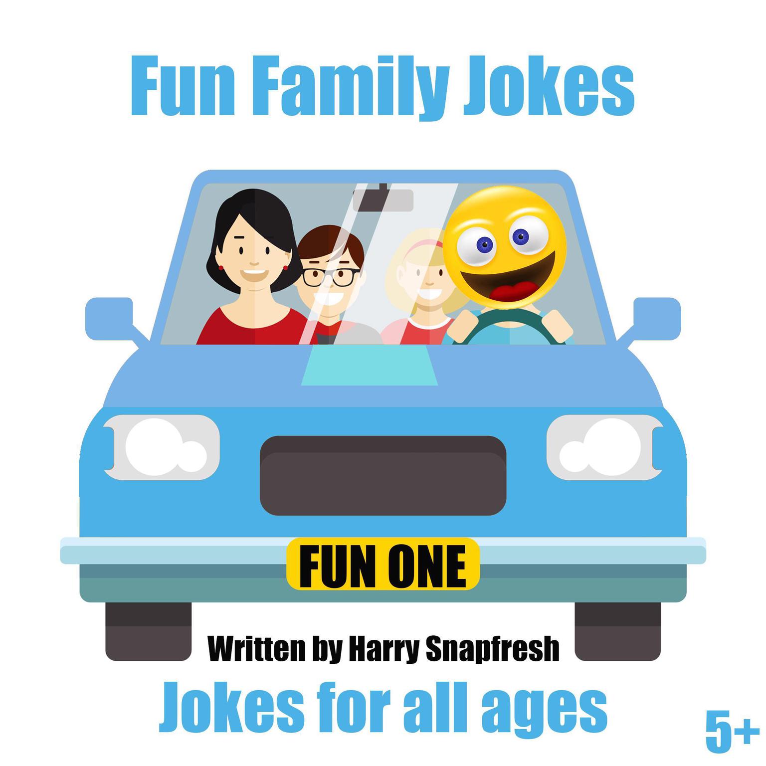 Fun Family Jokes: Jokes for All Ages Audiobook, by Harry Snapfresh