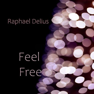 Feel Free Audiobook, by Raphael Delius