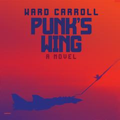 Punk’s Wing Audiobook, by Ward Carroll