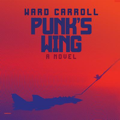 Punk’s Wing Audiobook, by Ward Carroll