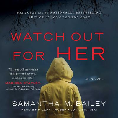 Watch Out for Her: A Novel Audiobook, by Samantha M. Bailey