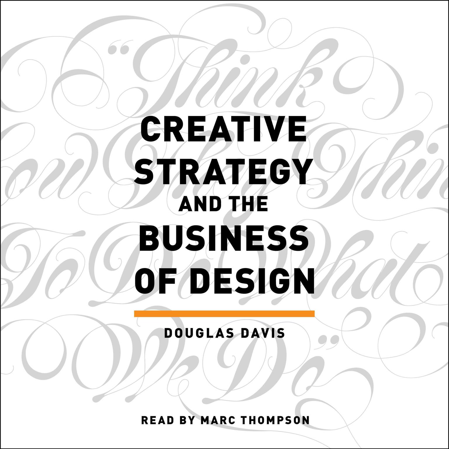 Creative Strategy and the Business of Design Audiobook, by Douglas Davis