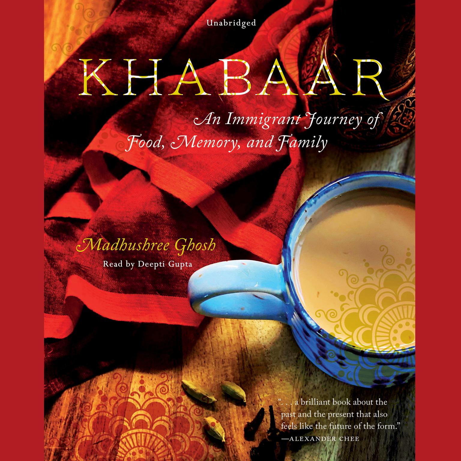 Khabaar: An Immigrant Journey of Food, Memory, and Family Audiobook, by Madhushree Ghosh