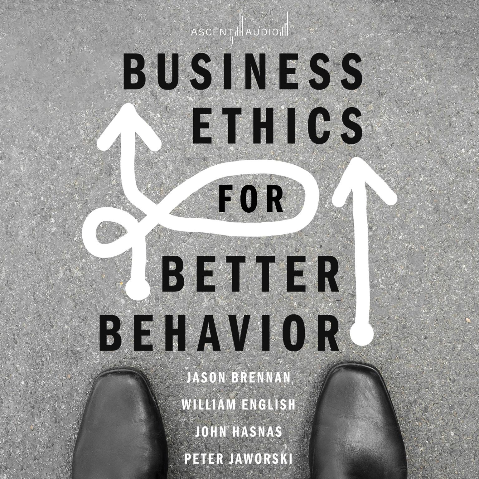 Business Ethics for Better Behavior Audiobook