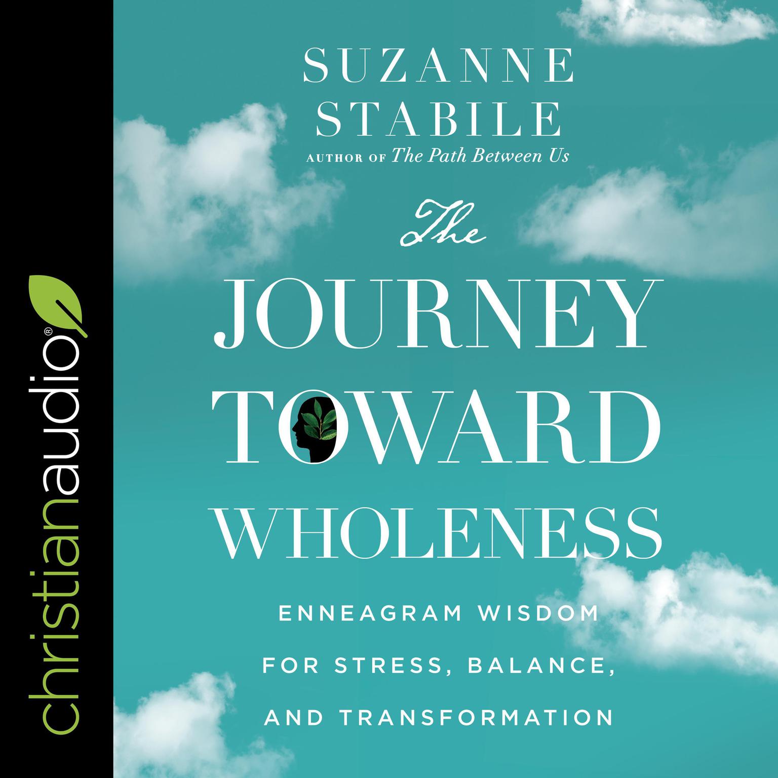 The Journey Toward Wholeness: Enneagram Wisdom for Stress, Balance, and Transformation Audiobook, by Suzanne Stabile
