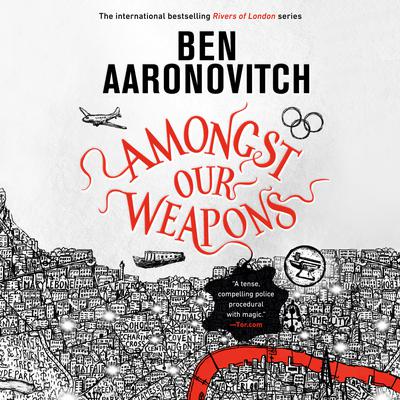 Amongst Our Weapons Audiobook, by Ben Aaronovitch