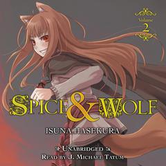 Spice and Wolf, Vol. 2 (light novel) Audiobook, by Isuna Hasekura