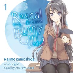 Rascal Does Not Dream of Bunny Girl Senpai Audiobook, by Hajime Kamoshida