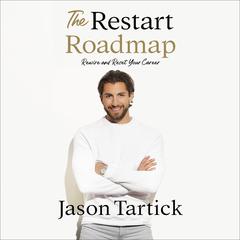 The Restart Roadmap: Rewire and Reset Your Career Audiobook, by Jason Tartick