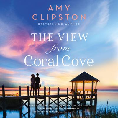 The View from Coral Cove Audiobook, by Amy Clipston