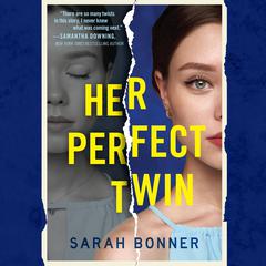 Her Perfect Twin Audiobook, by Sarah Bonner