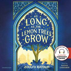 As Long as the Lemon Trees Grow Audiobook, by Zoulfa Katouh