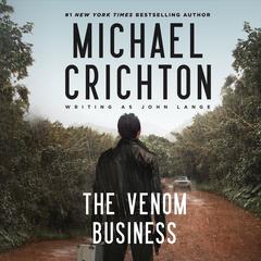 The Venom Business Audibook, by Michael Crichton writing as John Lange™