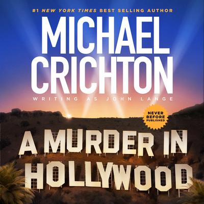 A Murder in Hollywood Audibook, by Michael Crichton