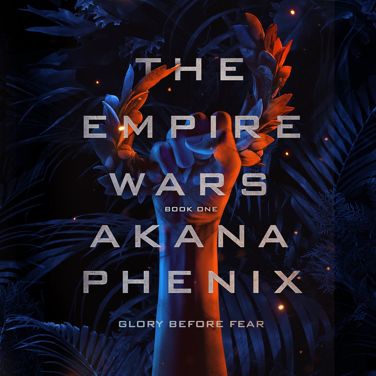 The Empire Wars Audiobook, by Akana Phenix
