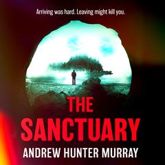The Sanctuary Audiobook, by Andrew Hunter Murray