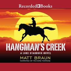 Hangmans Creek Audiobook, by Matt Braun
