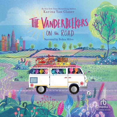 The Vanderbeekers on the Road Audiobook, by Karina Yan Glaser