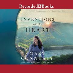 Inventions of the Heart Audiobook, by Mary Connealy