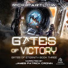 Gates of Victory: A Military Sci-Fi Series Audiobook, by Rick Partlow