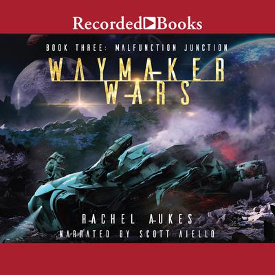 Malfunction Junction: A Military Sci-fi Series Audiobook, by Rachel Aukes