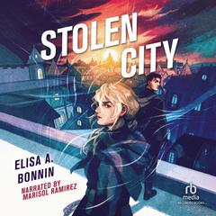 Stolen City Audiobook, by Elisa A. Bonnin