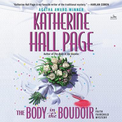 The Body in the Boudoir: A Faith Fairchild Mystery Audiobook, by 